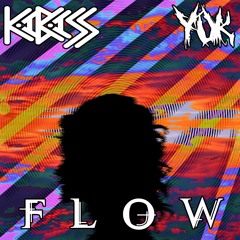 KaBASS x YUK - Flow (2019 Remaster)