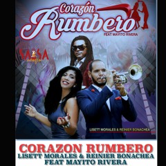 Corazón Rumbero - Lisett Morales & Reinier Bonachea Feat Mayito Rivera