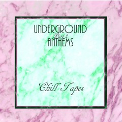 #UAN - CHILL TAPES - PART II
