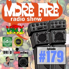 More Fire Radio Show #179 Week Of July 5th 2018 With Crossfire From Unity Sound