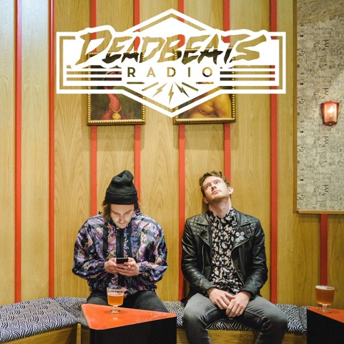#055 DEADBEATS RADIO with Zeds Dead // Botnek Guest Mix