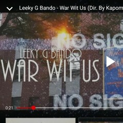 Leeky G Bando - War wit us