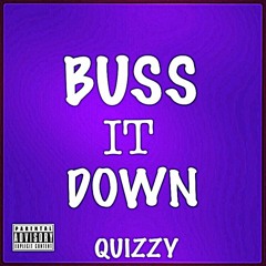 Quizzy - Buss It Down