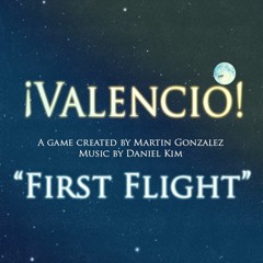 ¡Valencio! - First Flight