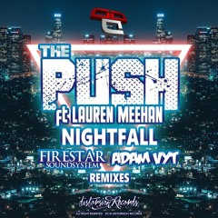 The Push Ft Lauren Meehan - Nightfall (Adam Vyt Remix)