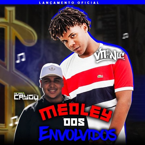 MC VITIN LC - MEDLEY DOS ENVOLVIDOS - ( ( DJ CAYOO ) )