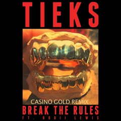 TIEKS - Break The Rules (Casino Gold Remix)