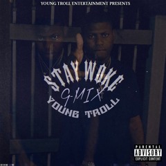 Young Troll - Stay Woke (G-Mix)