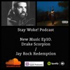 New Music Ep 10 Drake Scorpion Jay Rock Redemption Mp3