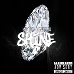 Shine - Machio Hendrix