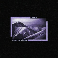 Dusk (feat. Slyleaf)