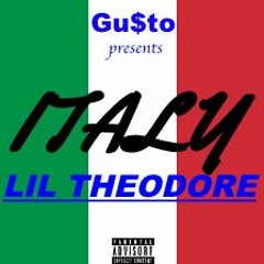 Italy- Lil Theodore feat. Yung Brazo & Armanonthebeat (Prod. Gu$to)