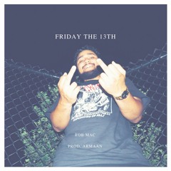 Friday The 13th (Prod. Armaan)