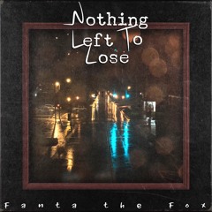 Nothing Left To Lose