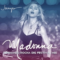 Madonna - Jump (Fernando Rocha Big Festival Mix)
