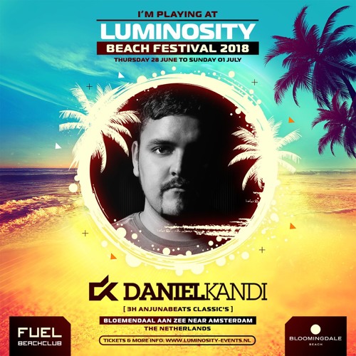 Stream Daniel Kandi 3h Anjunabeats Classics Set LIVE @ Luminosity Beach  Festival, Holland, 28-6-2018 by Luminosity Events | Listen online for free  on SoundCloud