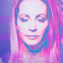 Crystal Rome - New Life (Chris Howland Remix)