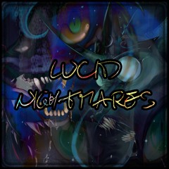 Lucid Nightmares (feat. N. Hollow, Doodled, Equestrify, & Ditherer The Fussbudget) [Explicit]