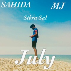 Stbrn Sal - July Ft. MJ, SAHIDA