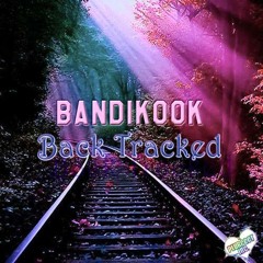 Bandikook - BackTracked (Original Mix)