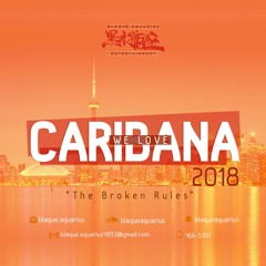 We Love Caribana 2018 "The Broken Rules" (SOCA VS DANCEHALL)