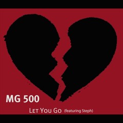 Let You Go (Featuring Steph)