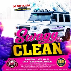 DJ DOTCOM_SWAGG & CLEAN_DANCEHALL_MIX_VOL.61 (JULY - 2018) (SPECIAL EDITION)