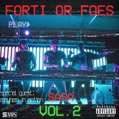 Forti or Foes Saga Vol. 2 w/ Special Guests: Mayhem In Action