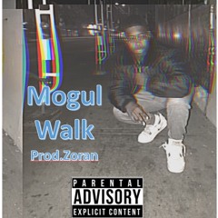 Mogul Walk [Prod. Zoran]
