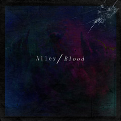 Alley/Blood