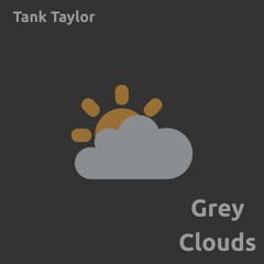 Grey Clouds