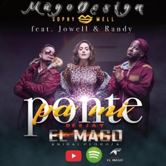 Ponte Pa' Mi Sophy Mell Ft Jowell & Randy ReBass By Dj El Mago AP