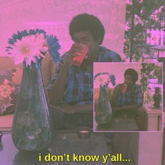 i don't know y'all!! (prod. by illuid haller) (Available on Spotify & Apple Music)