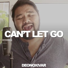 CAN'T LET GO (Mariah Carey) Cover by Deon Oxivar