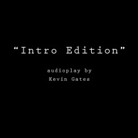 Kevin Gates - Into Edition