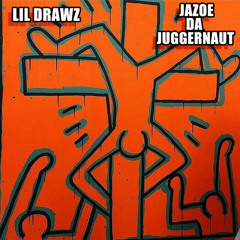 "They just watch" Lil Drawz ft. Jazoe DA Juggernaut