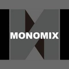 MØNØMIX Dj Set, Radio Show and Podcast