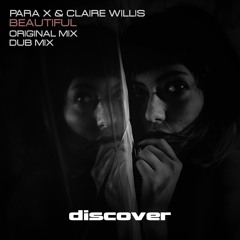 Para X & Claire Willis - Beautiful [OUT NOW] #fsoe557 support