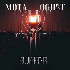 MDTA - Suffer [Prod. OGHST x Skypierr]