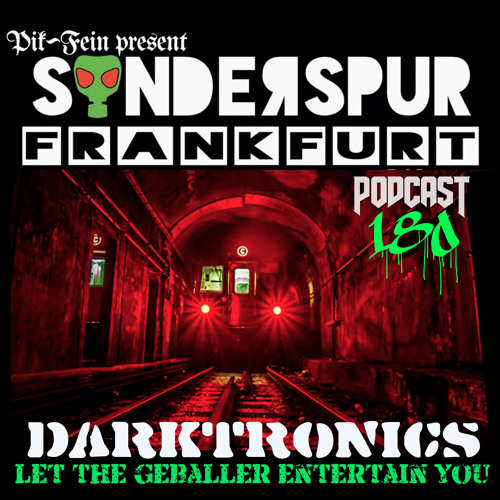 DARKTRONICS @ SONDERSPUR | POD.#180 - FRANKFURT | 20.07.2018