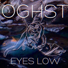 OGHST ☥ - EYES LOW w / King Yosef