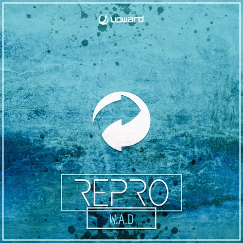 W.A.D - Repro (Original Mix) [Free Download]