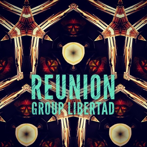 Reunion - Group Libertad