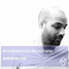 Sugar Moods Showcase w/ Shems Edine July 18