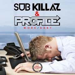 SUB KILLAZ X PROFILE - WORK