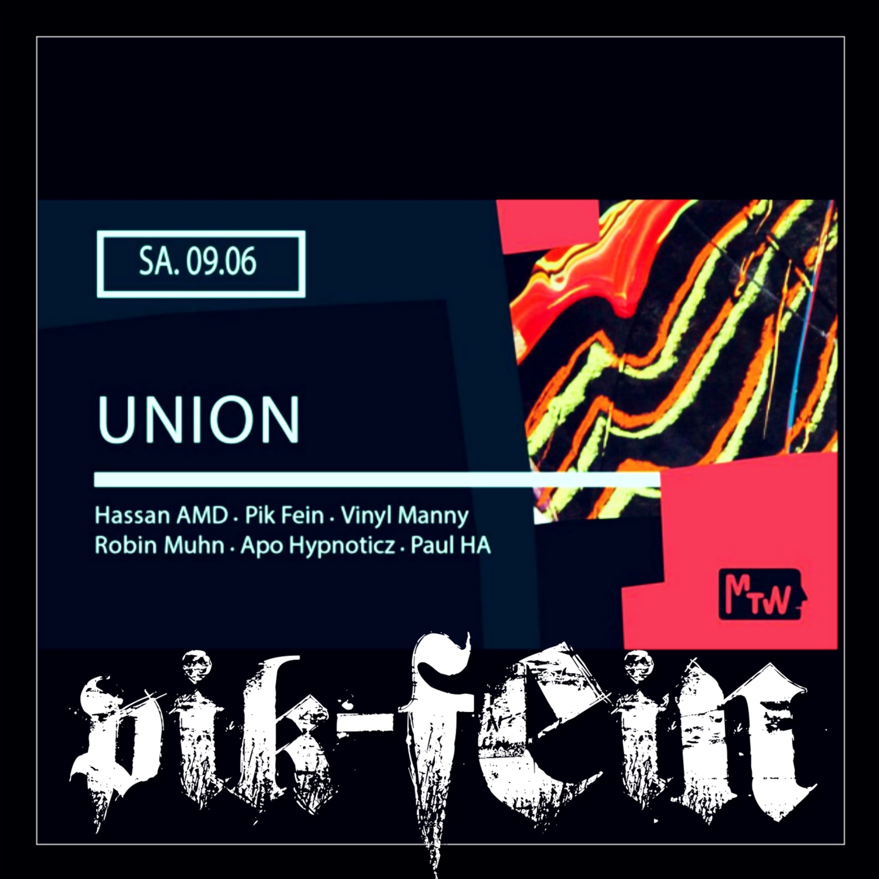 PIK-FEIN @ UNION summer spezial | MTW CLUB - OFFENBACH | 09.06.2018