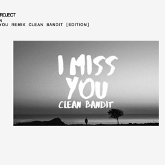 Clean Bandit Ft. Julia Michaels - I Miss You (LVTATION REMIX) - Fhar Han