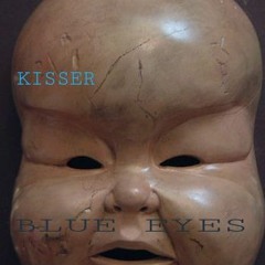 Kisser - Blue Eyes