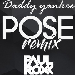 DADDY YANKEE - POSE (PAUL ROXX REMIX)