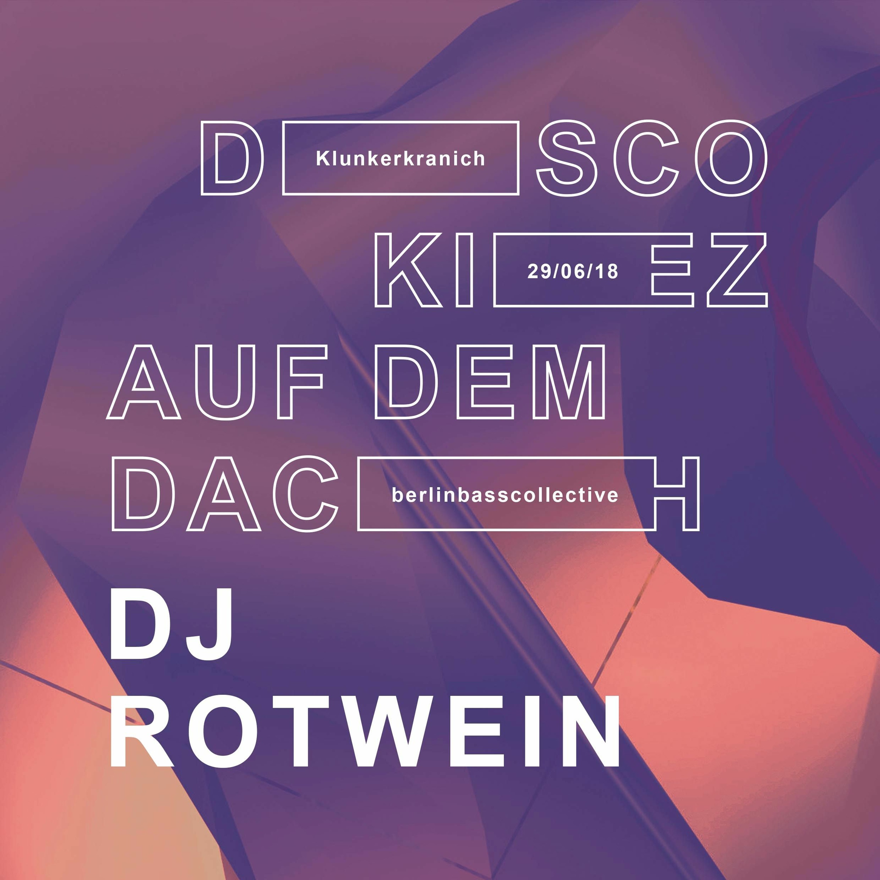 DJ Rotwein live at Disco Kiez (29.06.18) @ Klunkerkranich Berlin episode artwork